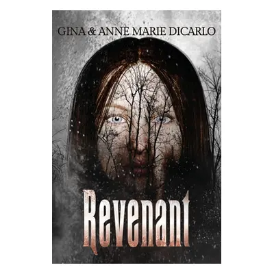 "Revenant: A Supernatural Thriller" - "" ("Dicarlo Gina")