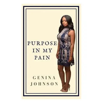 "Purpose in My Pain" - "" ("Johnson Genina")