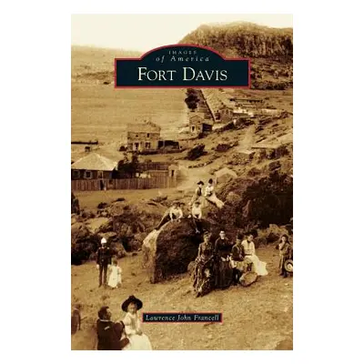 "Fort Davis" - "" ("Francell Lawrence John")