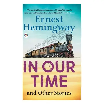 "In Our Time and Other Stories" - "" ("Ernest Hemingway")