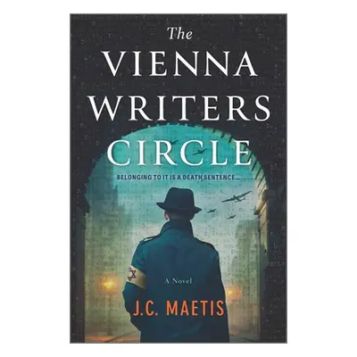 "The Vienna Writers Circle: A Historical Fiction Novel" - "" ("Maetis J. C.")