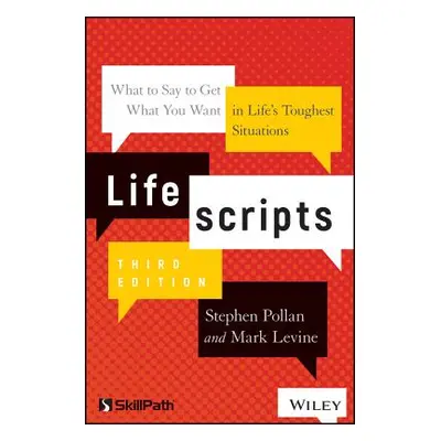 "Lifescripts: What to Say to Get What You Want in Life's Toughest Situations" - "" ("Pollan Step