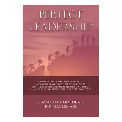 "Perfect Leadership" - "" ("Cooper Emmanuel")