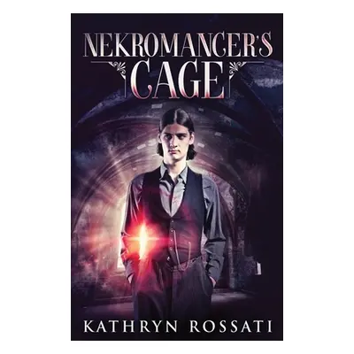 "Nekromancer's Cage" - "" ("Rossati Kathryn")