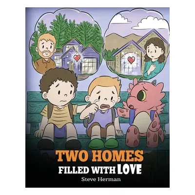 "Two Homes Filled with Love: A Story about Divorce and Separation" - "" ("Herman Steve")