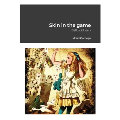 "Skin in the game: Celluloid stars" - "" ("Oortwijn G. J. M.")