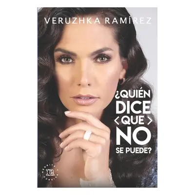 "Quien dice que no se puede" - "" ("Ramirez Veruzhka")