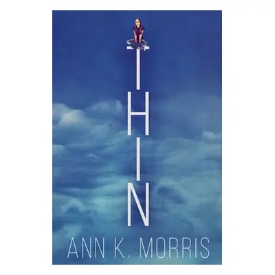 "Thin" - "" ("Morris Ann K.")