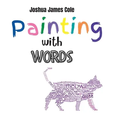 "Painting with Words" - "" ("Cole Joshua James")