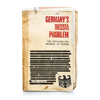 "Germany's Russia Problem: The Struggle for Balance in Europe" - "" ("Lough John")