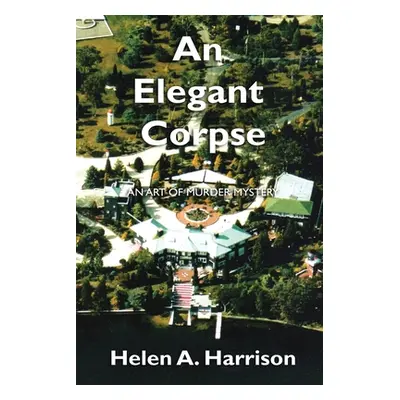 "An Elegant Corpse" - "" ("A. Harrison Helen")