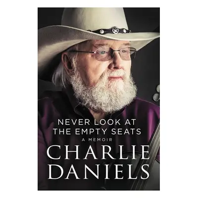 "Never Look at the Empty Seats: A Memoir" - "" ("Daniels Charlie")