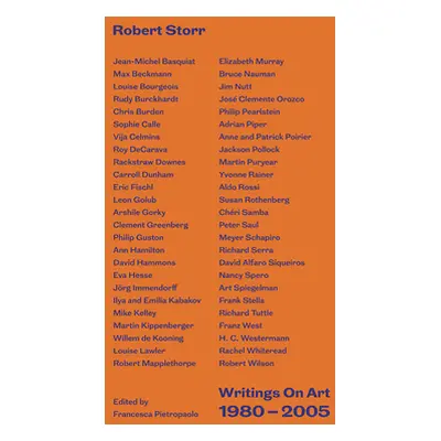 "Writings on Art 1980-2005: By Robert Storr" - "" ("Storr Robert")