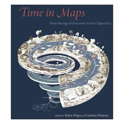 "Time in Maps: From the Age of Discovery to Our Digital Era" - "" ("Wigen Kren")