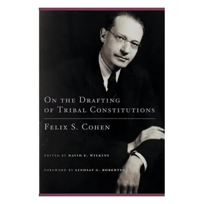 "On the Drafting of Tribal Constitutions, 1" - "" ("Cohen Felix S.")