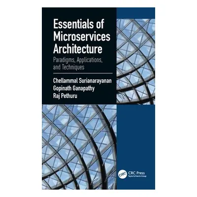 "Essentials of Microservices Architecture: Paradigms, Applications, and Techniques" - "" ("Suria