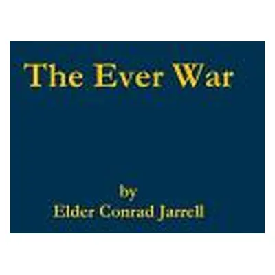 "The Ever War" - "" ("Jarrell Elder Conrad")