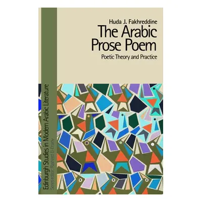 "The Arabic Prose Poem: Poetic Theory and Practice" - "" ("Fakhreddine Huda J.")