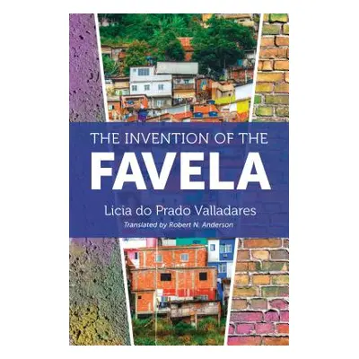 "The Invention of the Favela" - "" ("Valladares Licia Do Prado")