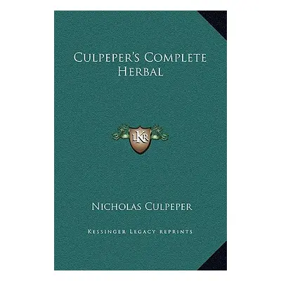 "Culpeper's Complete Herbal" - "" ("Culpeper Nicholas")