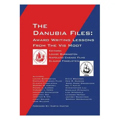 "The Danubia Files: Award Writing Lessons From the Vis Moot" - "" ("Barrington Louise")