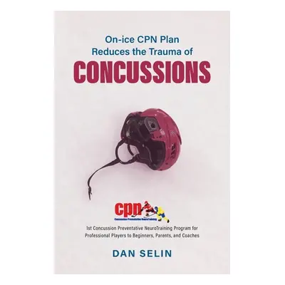 "On-ice CPN Plan Reduces the Trauma of Concussions" - "" ("Selin Dan")