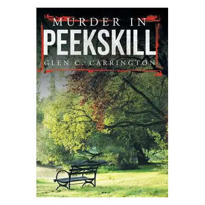 "Murder in Peekskill" - "" ("Carrington Glen C.")