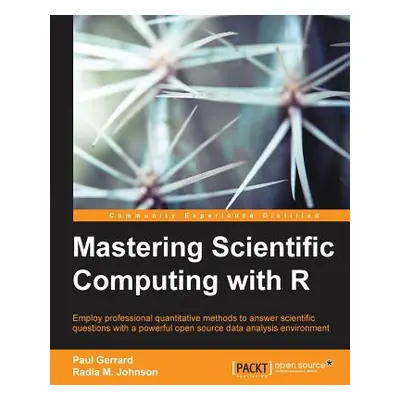 "Mastering Scientific Computing with R" - "" ("Gerrard Paul")