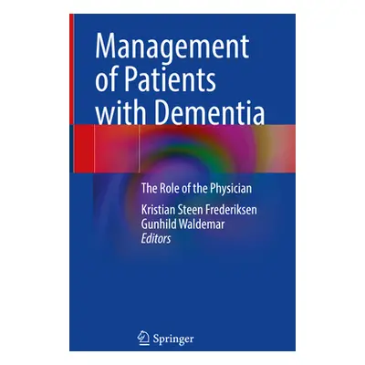 "Management of Patients with Dementia: The Role of the Physician" - "" ("Frederiksen Kristian St