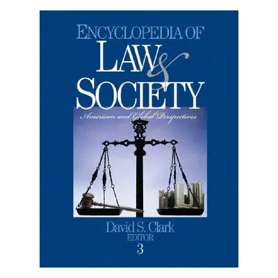 "Encyclopedia of Law and Society: American and Global Perspectives" - "" ("Clark David S.")