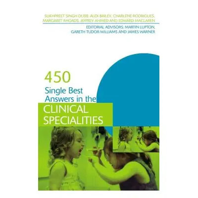 450 Single Best Answers in the Clinical Specialities (Singh Dubb Sukhpreet)