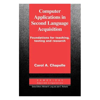 "Computer Applications in Second Language Acquisition" - "" ("Chapelle Carol a.")