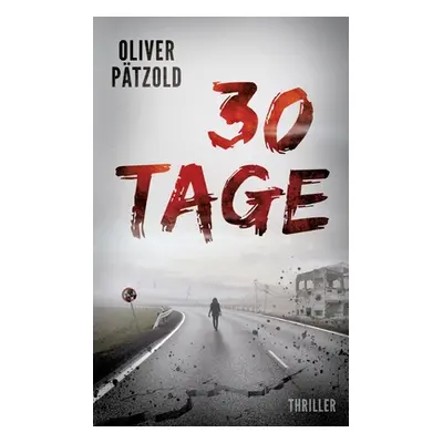 "30 Tage" - "" ("Ptzold Oliver")