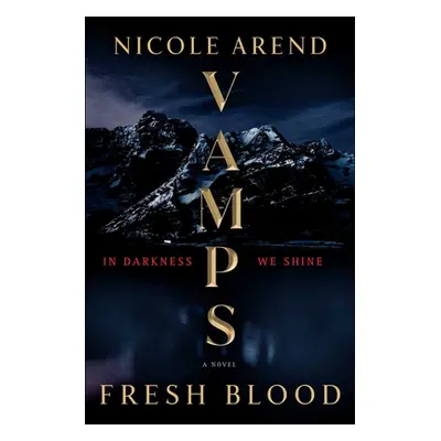 "Vamps: Fresh Blood" - "" ("Arend Nicole")