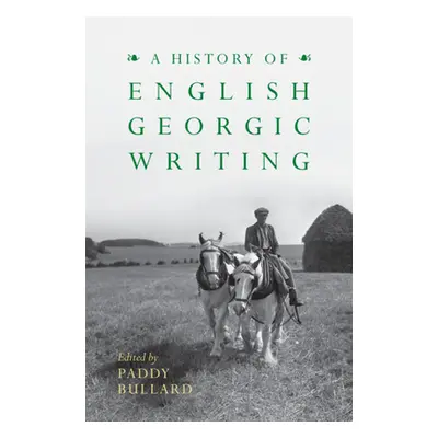 "A History of English Georgic Writing" - "" ("Bullard Paddy")