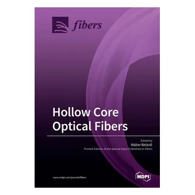 "Hollow Core Optical Fibers" - "" ("Belardi Walter")