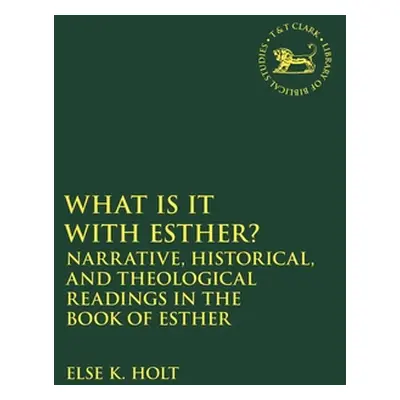 "Narrative and Other Readings in the Book of Esther" - "" ("Holt Else K.")