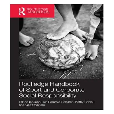 "Routledge Handbook of Sport and Corporate Social Responsibility" - "" ("Salcines Juan Luis Para