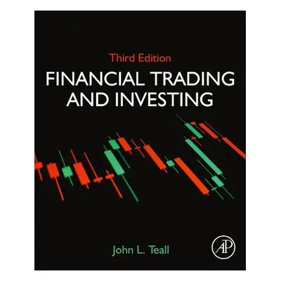 "Financial Trading and Investing" - "" ("Teall John")