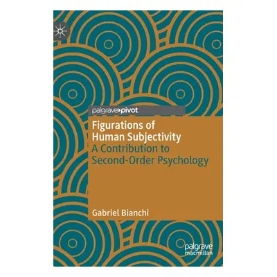 "Figurations of Human Subjectivity: A Contribution to Second-Order Psychology" - "" ("Bianchi Ga