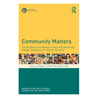 "Community Matters: The Complex Links Between Community and Young People's Aspirations for Highe