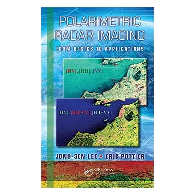 "Polarimetric Radar Imaging: From Basics to Applications" - "" ("Lee Jong-Sen")