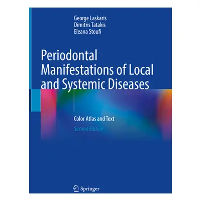 "Periodontal Manifestations of Local and Systemic Diseases: Color Atlas and Text" - "" ("Laskari