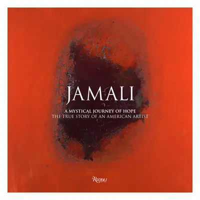 "Jamali: A Mystical Journey of Hope: The True Story of an American Artist" - "" ("Jamali")