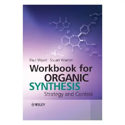 "Workbook for Organic Synthesis" - "" ("Warren Stuart")