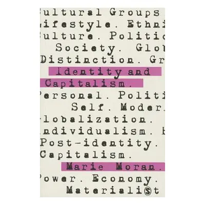 "Identity and Capitalism" - "" ("Moran Marie")