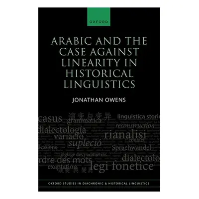 "Arabic and the Case Against Linearity in Historical Linguistics" - "" ("Owens Jonathan")