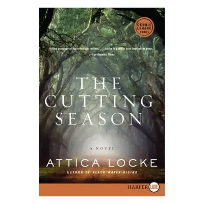 "The Cutting Season" - "" ("Locke Attica")