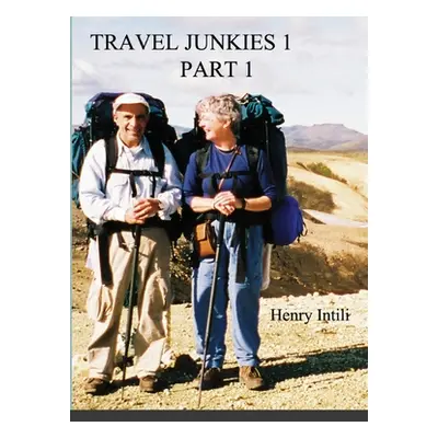 "Travel Junkies 1 Part 1" - "" ("Intili Henry")