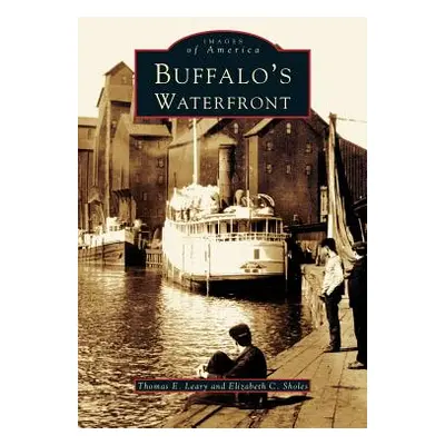 "Buffalo's Waterfront" - "" ("Leary Thomas E.")